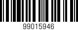 Código de barras (EAN, GTIN, SKU, ISBN): '99015946'
