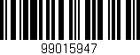 Código de barras (EAN, GTIN, SKU, ISBN): '99015947'