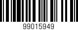 Código de barras (EAN, GTIN, SKU, ISBN): '99015949'