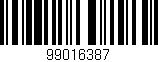 Código de barras (EAN, GTIN, SKU, ISBN): '99016387'