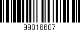 Código de barras (EAN, GTIN, SKU, ISBN): '99016607'