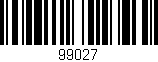 Código de barras (EAN, GTIN, SKU, ISBN): '99027'