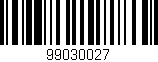 Código de barras (EAN, GTIN, SKU, ISBN): '99030027'