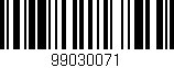 Código de barras (EAN, GTIN, SKU, ISBN): '99030071'