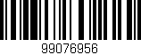 Código de barras (EAN, GTIN, SKU, ISBN): '99076956'