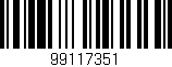 Código de barras (EAN, GTIN, SKU, ISBN): '99117351'
