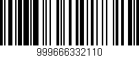 Código de barras (EAN, GTIN, SKU, ISBN): '999666332110'