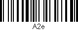 Código de barras (EAN, GTIN, SKU, ISBN): 'A2e'