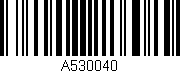 Código de barras (EAN, GTIN, SKU, ISBN): 'A530040'