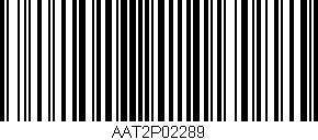 Código de barras (EAN, GTIN, SKU, ISBN): 'AAT2P02289'