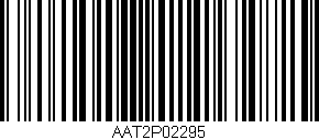 Código de barras (EAN, GTIN, SKU, ISBN): 'AAT2P02295'