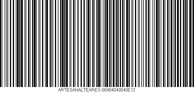 Código de barras (EAN, GTIN, SKU, ISBN): 'ARTESANALTEARES-00494040040E12'