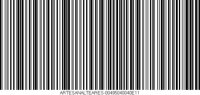 Código de barras (EAN, GTIN, SKU, ISBN): 'ARTESANALTEARES-00495040040E11'