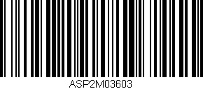 Código de barras (EAN, GTIN, SKU, ISBN): 'ASP2M03603'
