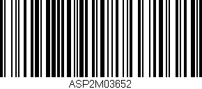Código de barras (EAN, GTIN, SKU, ISBN): 'ASP2M03652'
