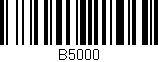 Código de barras (EAN, GTIN, SKU, ISBN): 'B5000'