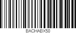 Código de barras (EAN, GTIN, SKU, ISBN): 'BACHABX50'