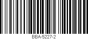 Código de barras (EAN, GTIN, SKU, ISBN): 'BBA-5227-2'
