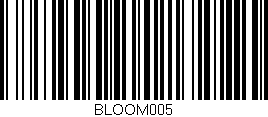 Código de barras (EAN, GTIN, SKU, ISBN): 'BLOOM005'
