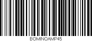 Código de barras (EAN, GTIN, SKU, ISBN): 'BOMINOAMP45'