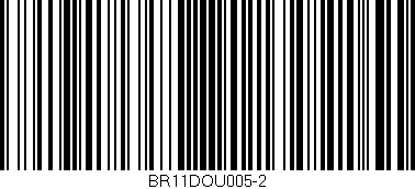 Código de barras (EAN, GTIN, SKU, ISBN): 'BR11DOU005-2'