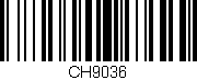Código de barras (EAN, GTIN, SKU, ISBN): 'CH9036'