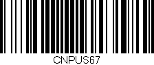 Código de barras (EAN, GTIN, SKU, ISBN): 'CNPUS67'