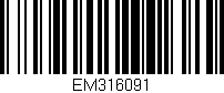 Código de barras (EAN, GTIN, SKU, ISBN): 'EM316091'
