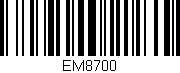 Código de barras (EAN, GTIN, SKU, ISBN): 'EM8700'