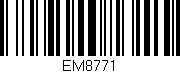 Código de barras (EAN, GTIN, SKU, ISBN): 'EM8771'