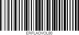 Código de barras (EAN, GTIN, SKU, ISBN): 'ERFLAOVOL80'