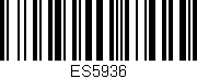 Código de barras (EAN, GTIN, SKU, ISBN): 'ES5936'