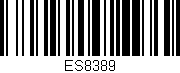 Código de barras (EAN, GTIN, SKU, ISBN): 'ES8389'