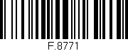 Código de barras (EAN, GTIN, SKU, ISBN): 'F.8771'