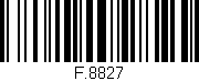 Código de barras (EAN, GTIN, SKU, ISBN): 'F.8827'