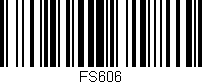 Código de barras (EAN, GTIN, SKU, ISBN): 'FS606'