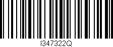 Código de barras (EAN, GTIN, SKU, ISBN): 'I347322Q'