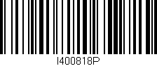 Código de barras (EAN, GTIN, SKU, ISBN): 'I400818P'