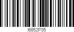 Código de barras (EAN, GTIN, SKU, ISBN): 'I6852P35'