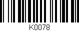 Código de barras (EAN, GTIN, SKU, ISBN): 'K0078'