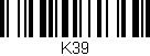 Código de barras (EAN, GTIN, SKU, ISBN): 'K39'