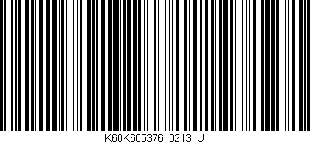 Código de barras (EAN, GTIN, SKU, ISBN): 'K60K605376/0213_U'