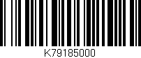 Código de barras (EAN, GTIN, SKU, ISBN): 'K79185000'