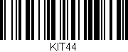 Código de barras (EAN, GTIN, SKU, ISBN): 'KIT44'