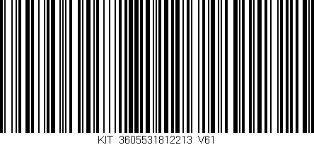 Código de barras (EAN, GTIN, SKU, ISBN): 'KIT_3605531812213_V61'