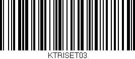 Código de barras (EAN, GTIN, SKU, ISBN): 'KTRISET03'
