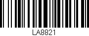 Código de barras (EAN, GTIN, SKU, ISBN): 'LA8821'