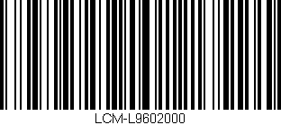 Código de barras (EAN, GTIN, SKU, ISBN): 'LCM-L9602000'