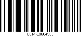 Código de barras (EAN, GTIN, SKU, ISBN): 'LCM-L9604500'