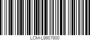 Código de barras (EAN, GTIN, SKU, ISBN): 'LCM-L9807800'